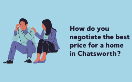 How do you negotiate the best price for a home in Chatsworth?