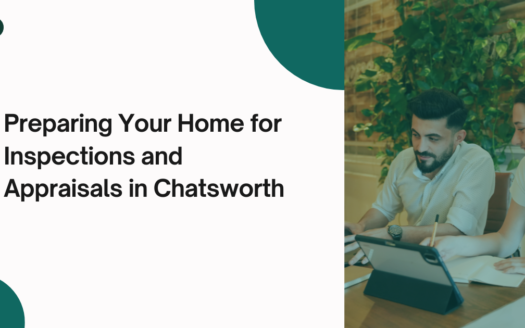 Preparing Your Home for Inspections and Appraisals in Chatsworth