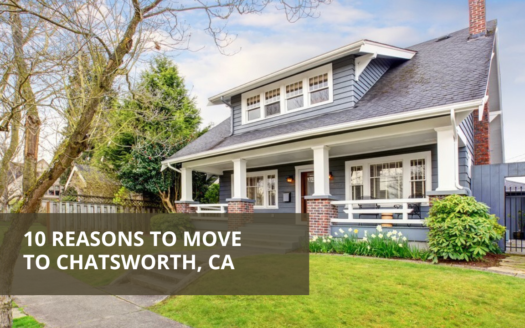 10 Reasons to Move to Chatsworth, CA