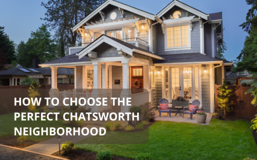 How to Choose the Perfect Chatsworth Neighborhood