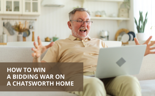 How to Win a Bidding War on a Chatsworth Home