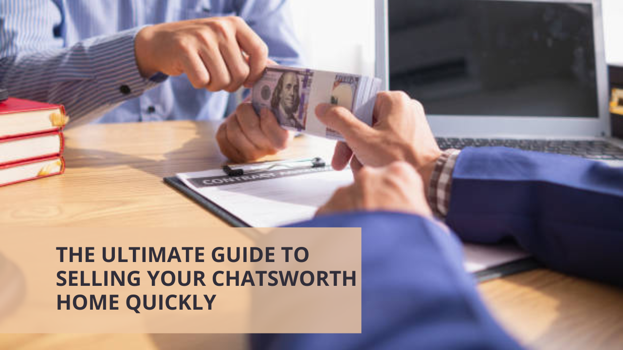 The Ultimate Guide to Selling Your Chatsworth Home Quickly