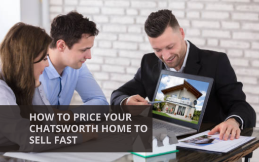 How to Price Your Chatsworth Home to Sell Fast