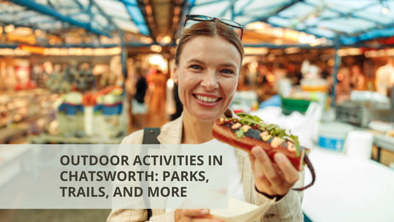 Outdoor Activities in Chatsworth: Parks, Trails, and More