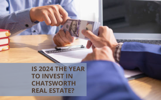 Is 2024 the Year to Invest in Chatsworth Real Estate?