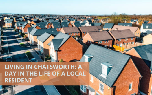 Living in Chatsworth: A Day in the Life of a Local Resident