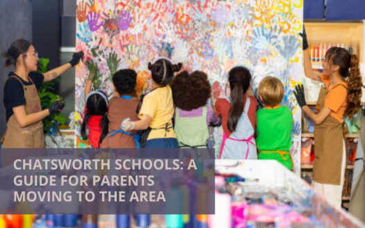 Chatsworth Schools: A Guide for Parents Moving to the Area