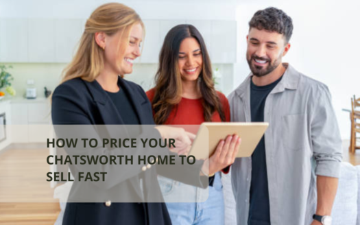 How to Price Your Chatsworth Home to Sell Fast