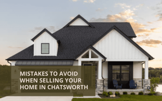 Mistakes to Avoid When Selling Your Home in Chatsworth