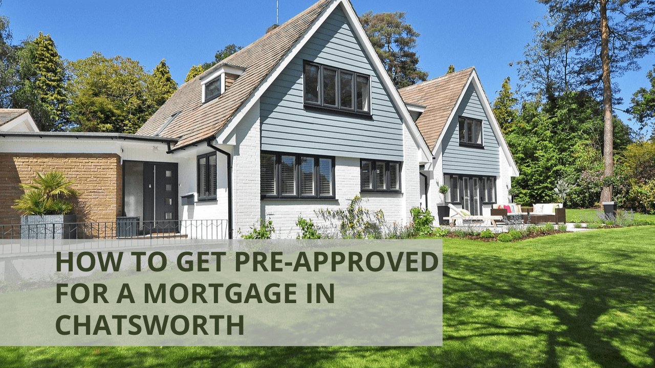 How to Get Pre-Approved for a Mortgage in Chatsworth