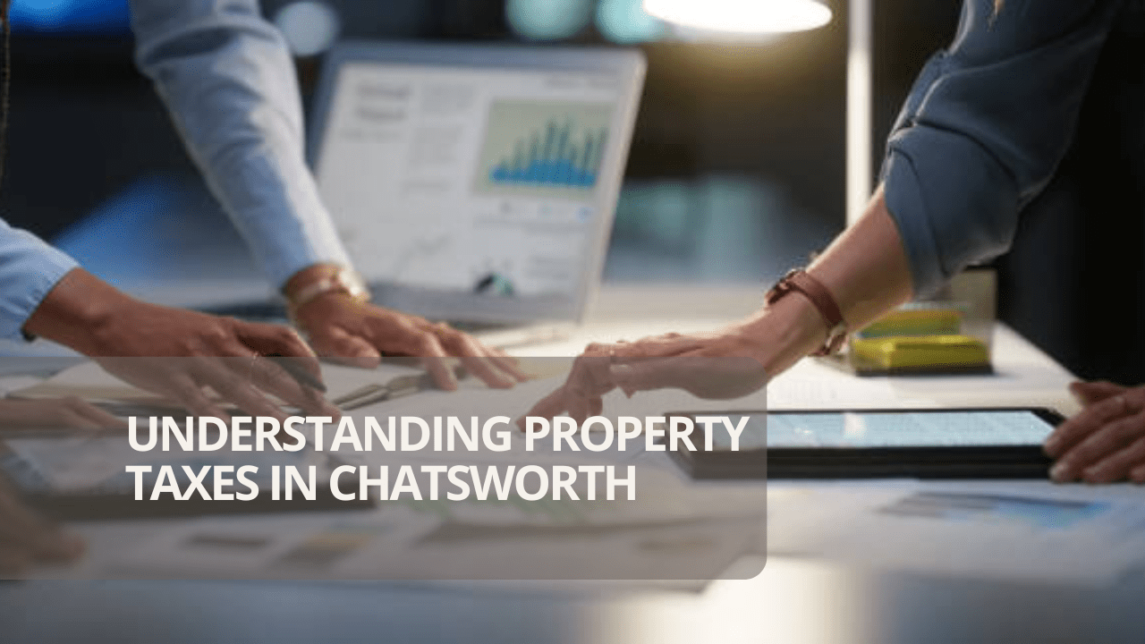 Understanding Property Taxes in Chatsworth