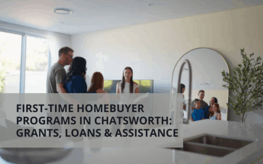 First-Time Homebuyer Programs in Chatsworth: Grants, Loans & Assistance
