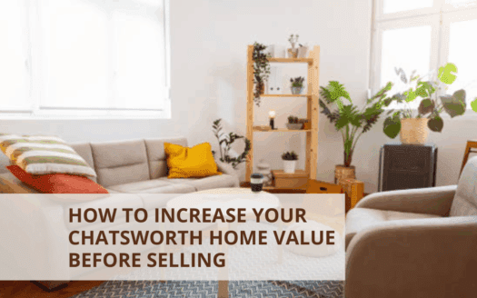 How to Increase Your Chatsworth Home Value Before Selling