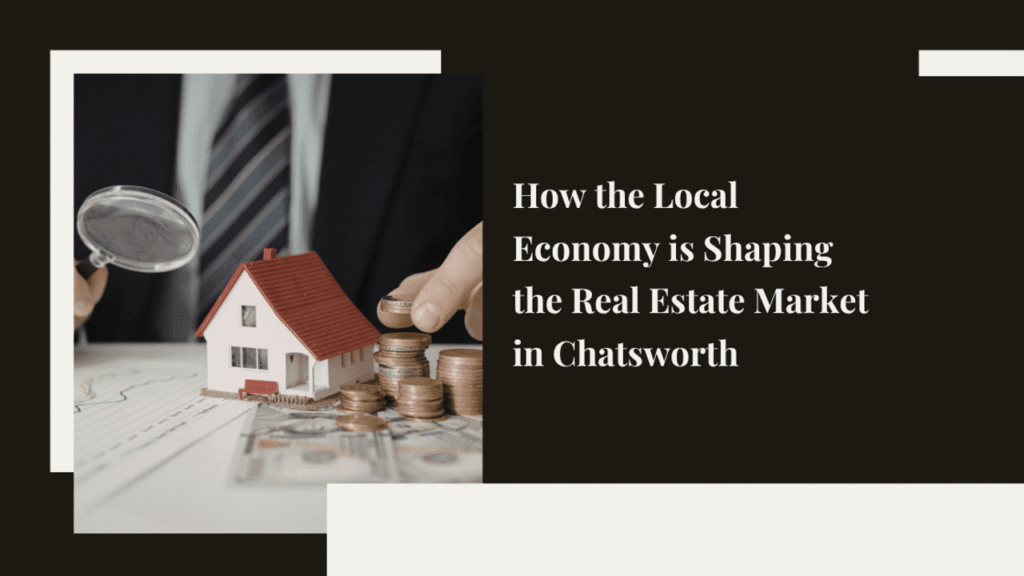 Chatsworth Real Estate Market and Local Economy