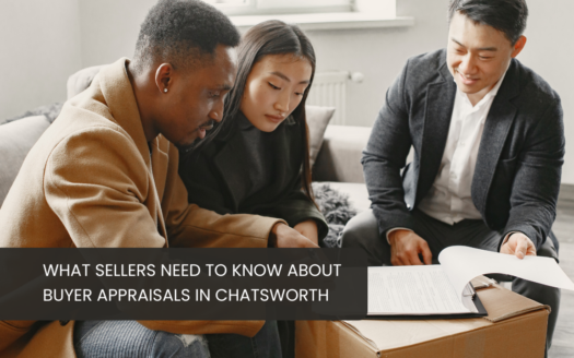What Sellers Need to Know About Buyer Appraisals in Chatsworth
