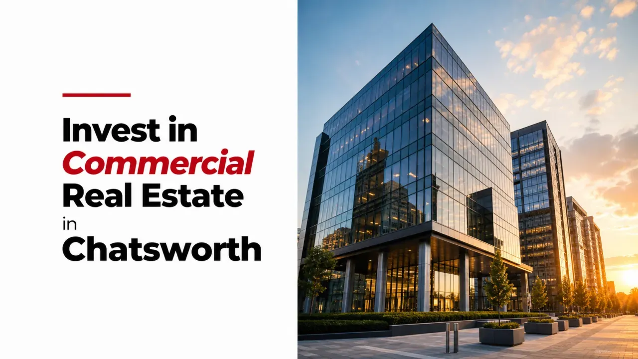 Invest in Commercial Real Estate in Chatsworth