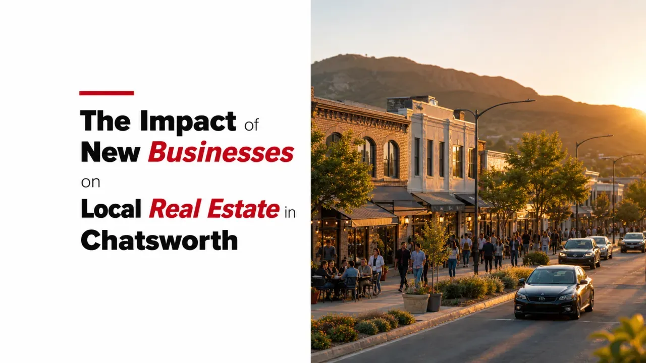 The Impact of New Businesses on Local Real Estate in Chatsworth